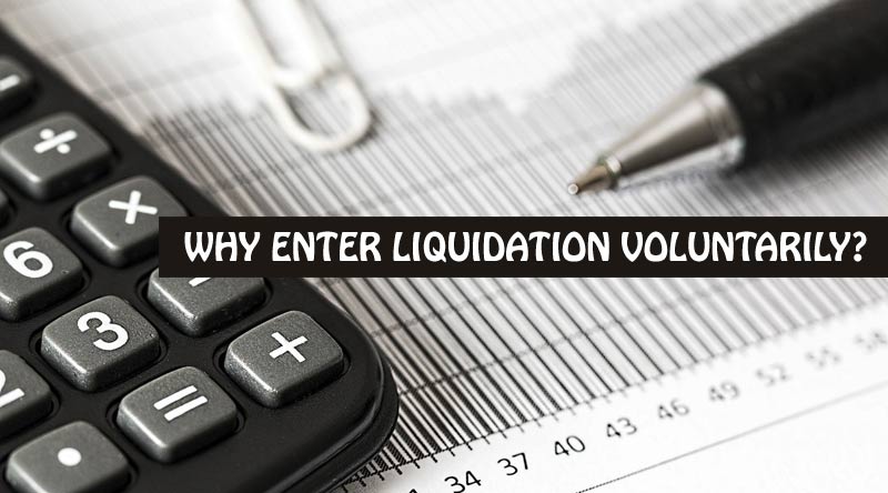 Why Enter Liquidation Voluntarily?