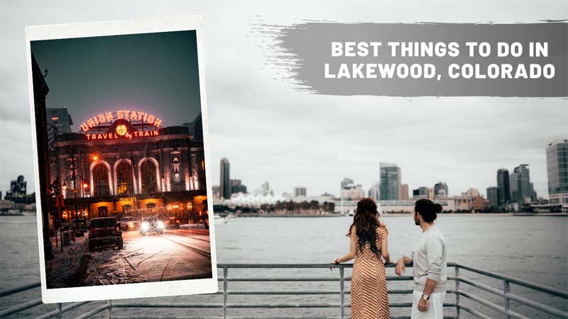 Best Things To Do In Lakewood, Colorado