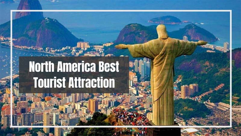 North America Best Tourist Attraction