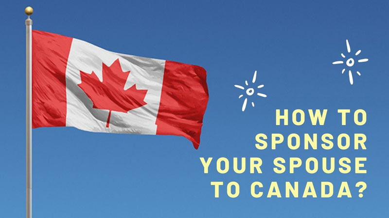 How to Sponsor Your Spouse to Canada?