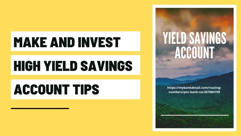 Make And Invest High Yield Savings Account Tips