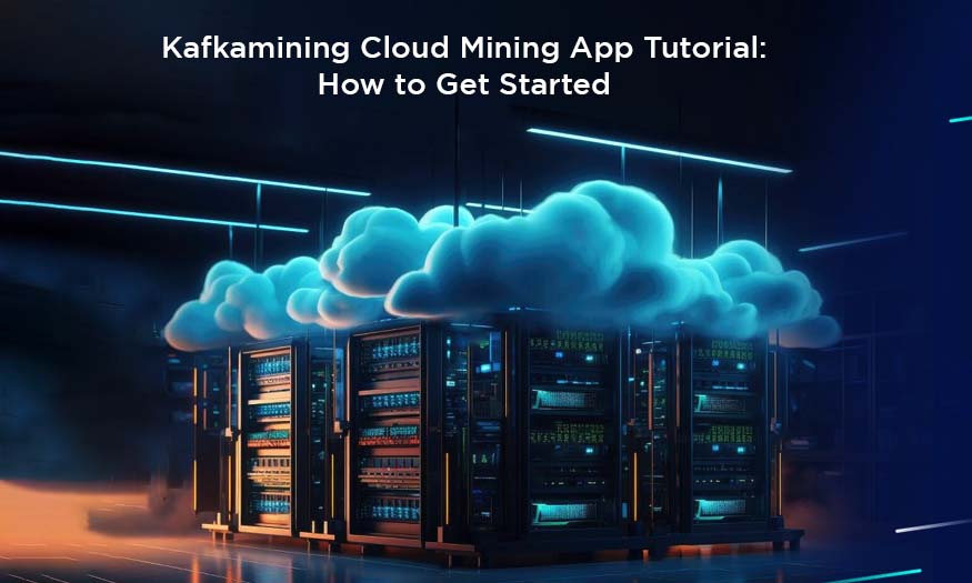 Kafkamining Cloud Mining App Tutorial: How to Get Started